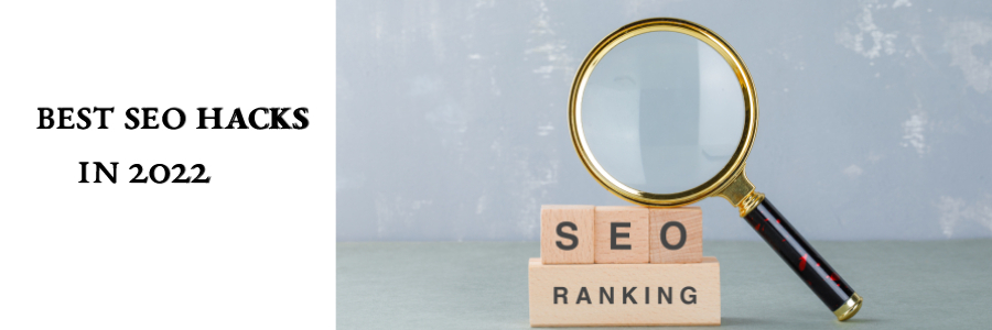 Best SEO Hacks in 2022